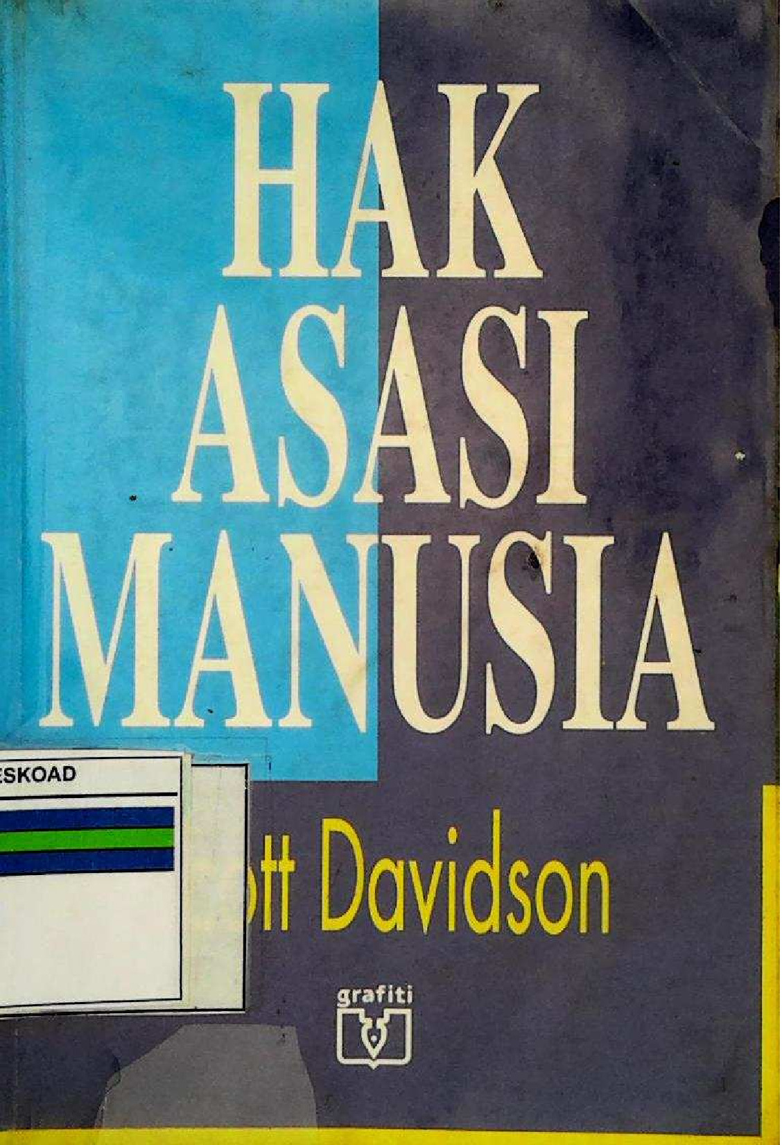 Hak Asasi Manusia Sejarah, Teori, Dan Praktek Dalam Pergaulan Internasional